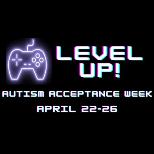 Hale students can Level Up for Autism Acceptance the week of April 22-26, 2024
